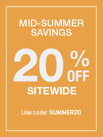 Mid-Summer Savings 20% off SUMMER20